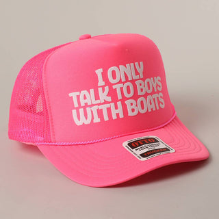 The "I Only Talk To Boys With Boats" Mesh Trucker Hat