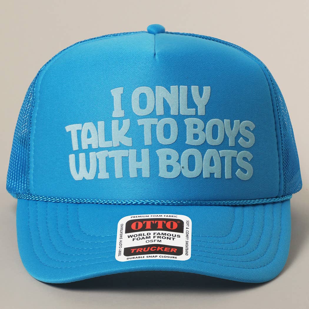I Only Talk To Boys With Boats Text Mesh Back Hat