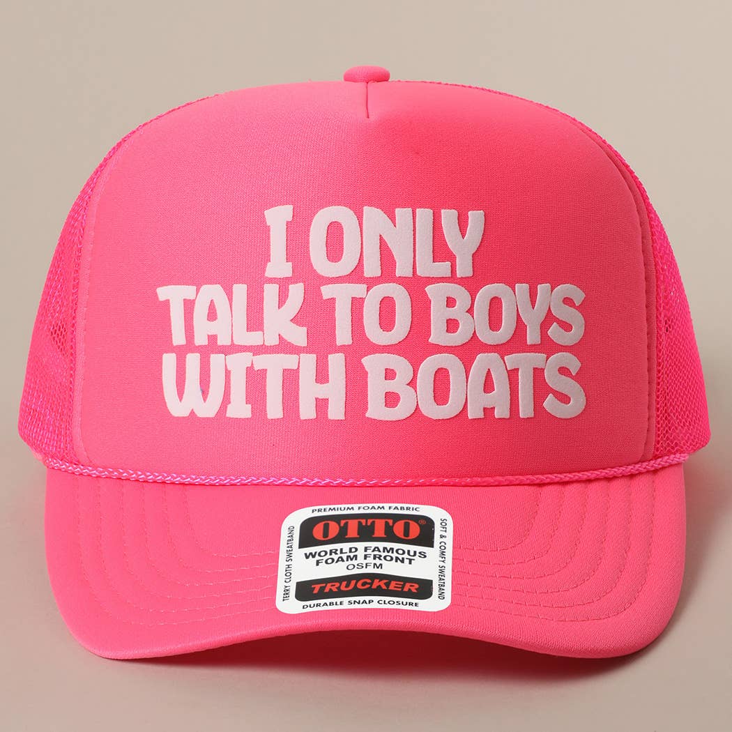 I Only Talk To Boys With Boats Text Mesh Back Hat