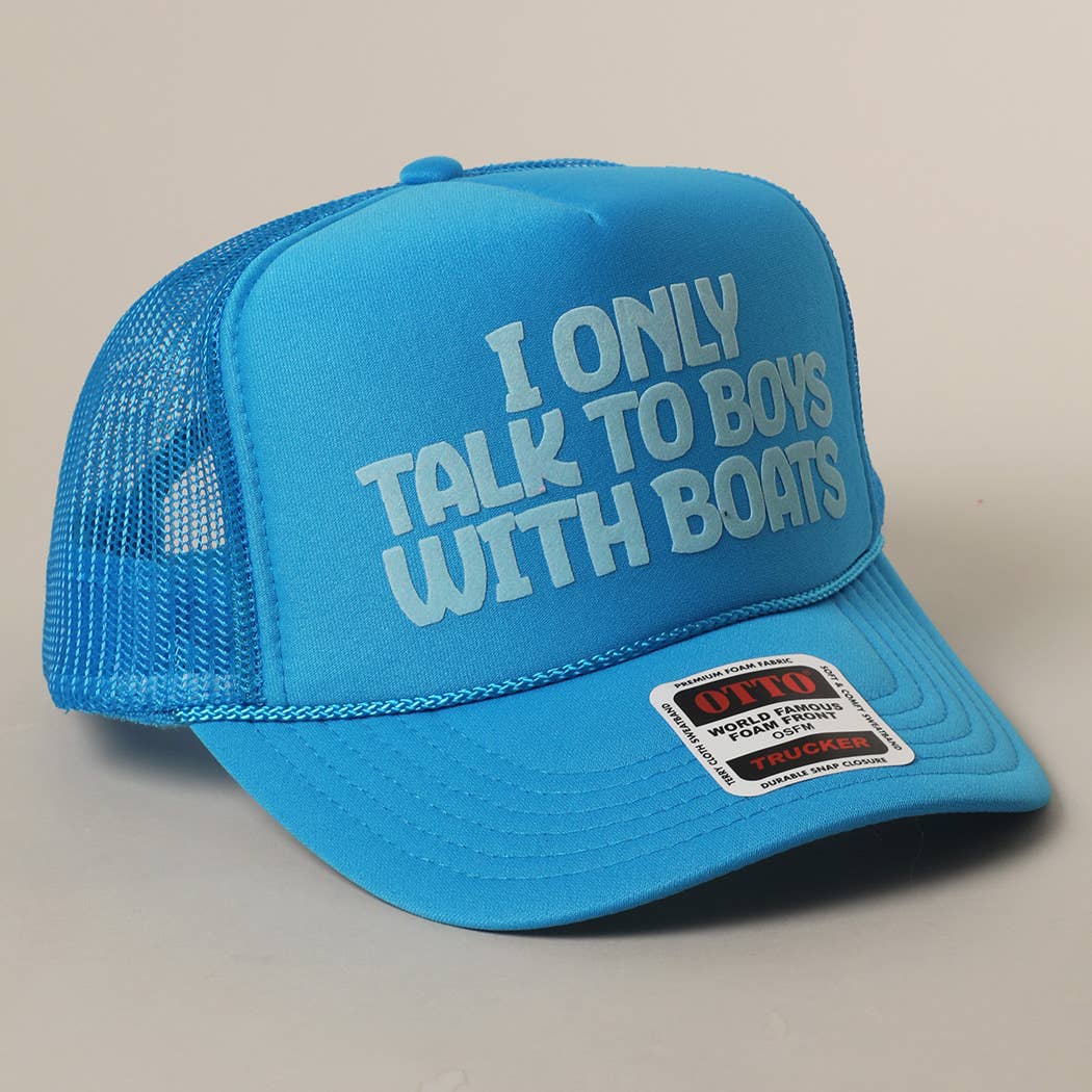 I Only Talk To Boys With Boats Text Mesh Back Hat
